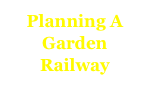 Planning A Garden Railway